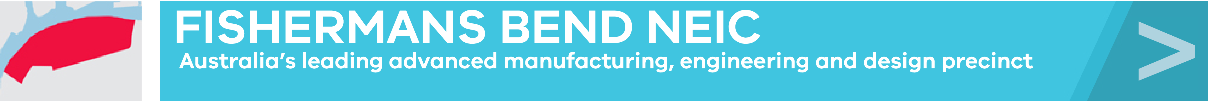 Fishermans Bend NEIC: Australia&rsquo;s leading advanced manufacturing, engineering and design precinct